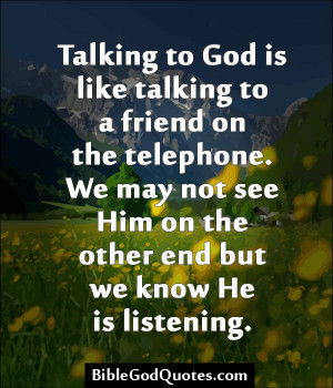 ... Friends, Telephone Quotes, Bible God Quotes 234, God Talk, Talk To God