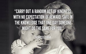 quote-Princess-Diana-carry-out-a-random-act-of-kindness-91357.png