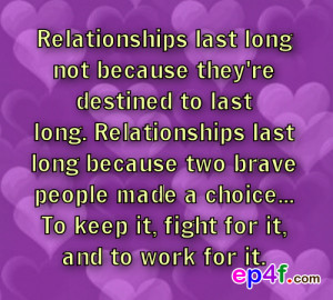 quote : Relationships last long not because they're destined to last ...