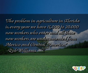 The problem in agriculture in Florida is,