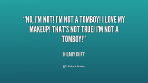 quote-Hilary-Duff-no-im-not-im-not-a-tomboy-156617.png