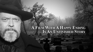 quote:A Film With A Happy Ending...(Orson Welles)OC