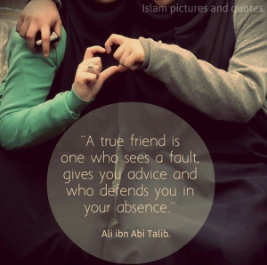 ... tags for this image include: friends, islam, friend, true and quote