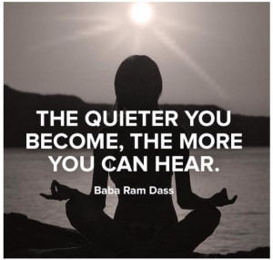 Be quiet and listen
