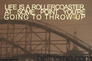 Life is a Rollercoaster, Baby!