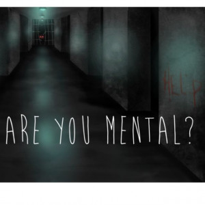 Are you mental?