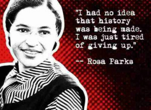 Rosa Parks ... she 