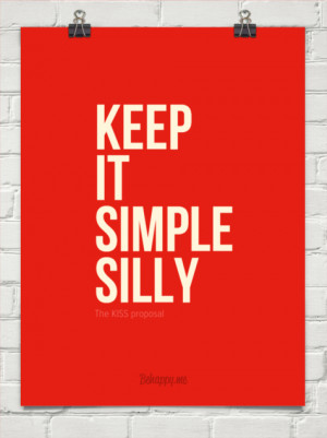 Keep it simple silly by The KISS proposal #143050