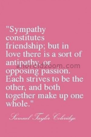 ... passion each strives to be the other and both together make up one