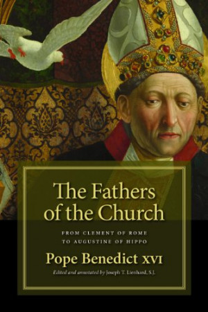 The Fathers of the Church : from Clement of Rome to Augustine of Hippo