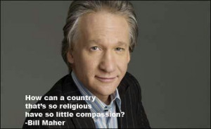 Bill Maher quote. 