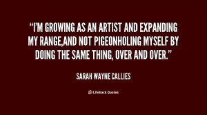 quote-Sarah-Wayne-Callies-im-growing-as-an-artist-and-expanding-125921 ...