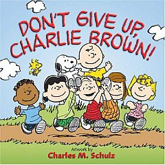 Review: Don’t Give Up, Charlie Brown