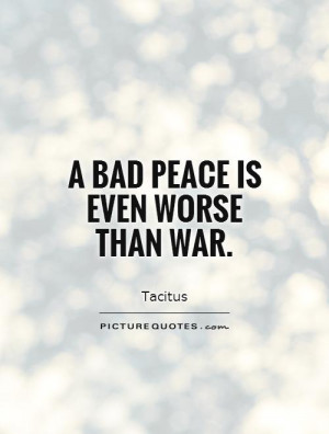 Peace Quotes War Quotes Tacitus Quotes