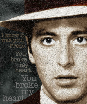 Al Pacino as Michael Corleone and Fredo Quote - Giclee Print