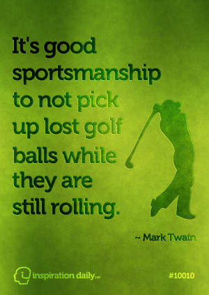 Mark Twain good sportsmanship quote