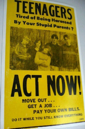 Teenagers: Tired Of Being Harassed By Your Stupid Parents?