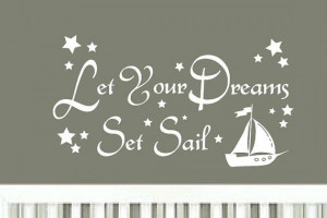... Your Dreams Set Sail by ModernWallDecal, $39.00Art Quotes, Wall Decal