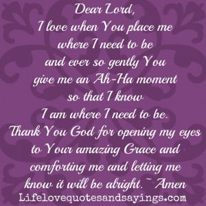 Dear Lord, I love when You place me where I need to be and ever so ...