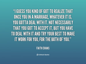 quote Faith Evans i guess you kind of got to 83290 png