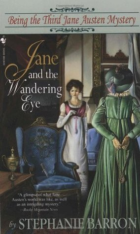 Start by marking “Jane and the Wandering Eye (Jane Austen Mysteries ...