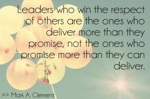 leaders deliver respect 6347751 4 Quotes That Demonstrate How To Gain ...