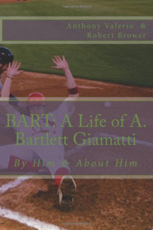 BART: A Life of A. Bartlett Giamatti