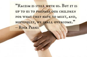 Racism Is Still With Us. But It Is Up To Us To Prepare Our Children ...