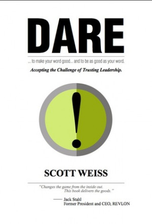 ... of Trusting Leadership , by Scott Weiss (Greenleaf Book Group Press