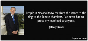 People in Nevada know me from the street to the ring to the Senate ...