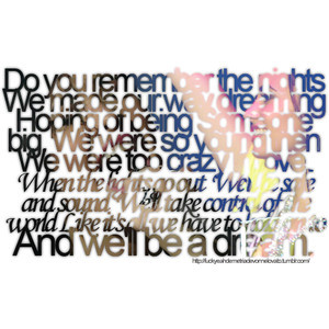 we'll be a dream -we the kings - lyrics, words, quotes, wordart