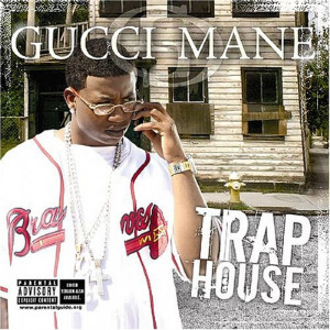 Trap House : Gucci Mane
