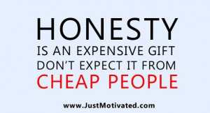 ... is an expensive gift dont expect it from cheap people honesty quote