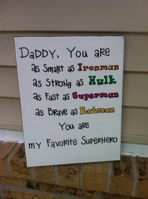 My favourite Super Hero...Dad