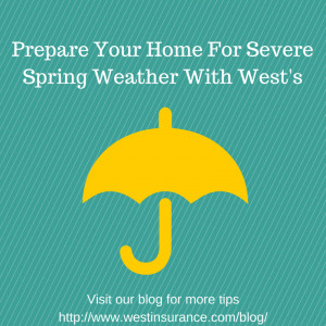 Prepare Your Home For Severe Spring Weather « Wests Insurance ...