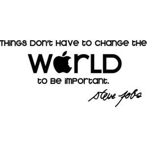 Steve Jobs Quote - Change The World