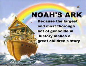 Noah's Ark is not a good fairy tale