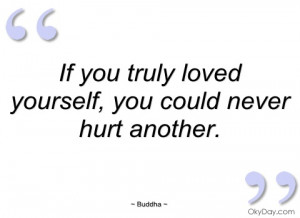 if you truly loved yourself buddha