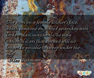 The scars on a female soldier's face, which someone engraved yesterday ...