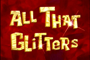 All That Glitters Loot