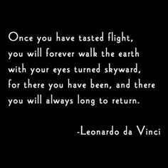 ... been, and there you will always long to return.” -Leonardo Da Vinci