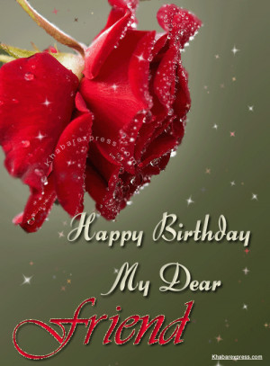 birthday to you my dear friend happy birthday to you my dear friend