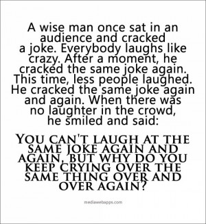 wise man once sat in an audience and cracked a joke. Everybody ...