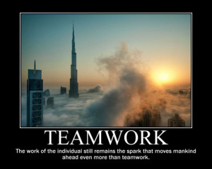 Teamwork, The Work Of The Individual Still Remains The Spark That ...