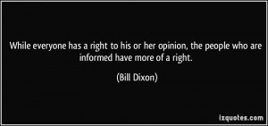 While everyone has a right to his or her opinion, the people who are ...