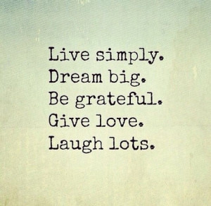 Live simply. Dream big.