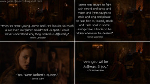 game-of-quotes:Cersei Lannister: When we were young, Jaime and l, we ...