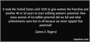 It took the United States until 1920 to give women the franchise and ...