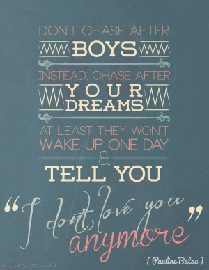 Don't Chase After Boys, Chase After Your Dreams