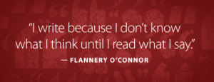 Creative Writing Quotes Flannery o'conner quote